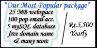 OUR MOST POPULAR PACKAGE :: 25 MB Hosting Package :: 25 MB Web Space, 500 MB Transfer, 100 Email Accounts, Online Control Panel, And Much MORE... ONLY $25.00 Yearly + 1 FREE Domain Name!!!